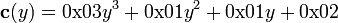 \bold{c}(y)=0\mathrm{x}03y^3+0\mathrm{x}01y^2+0\mathrm{x}01y+0\mathrm{x}02