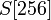 S[256]