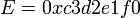 E=0xc3d2e1f0