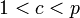 1<c<p