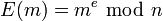 E(m) = m^e~\bmod~n