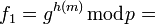 f_1=g^{h(m)}\bmod p=