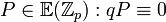 P\in\mathbb{E}(\mathbb{Z}_p): qP\equiv 0