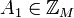 A_1\in \mathbb{Z}_M