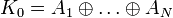 K_0=A_1\oplus\ldots\oplus A_N