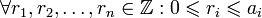 \forall r_1, r_2,\ldots, r_n\in\mathbb{Z}: 0\leqslant r_i\leqslant a_i