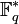  \mathbb{F}^*_q