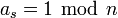 a_s=1~\bmod~n