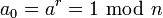 a_0=a^r=1~\bmod~n