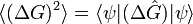 \langle(\Delta G)^2\rangle=\langle\psi|(\Delta\hat{G})|\psi\rangle