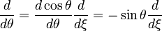 \frac{d}{d\theta}=\frac{d\cos\theta}{d\theta}\frac{d}{d\xi}=-\sin\theta\frac{d}{d\xi}