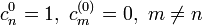 c^{0}_n=1,~c_m^{(0)}=0,~m\ne n