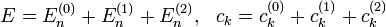 E=E^{(0)}_n+E^{(1)}_n+E^{(2)}_n,~~c_k=c_k^{(0)}+c_k^{(1)}+c_k^{(2)} 