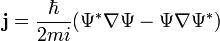 \bold{j}=\frac{\hbar}{2mi}(\Psi^{*}\nabla\Psi-\Psi\nabla\Psi^{*})