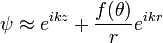 \psi\approx e^{ikz}+\frac{f(\theta)}{r}e^{ikr}