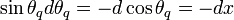 \sin\theta_{q}d\theta_{q}=-d\cos\theta_{q}=-dx