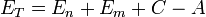 E_{T}=E_n+E_m+C-A
